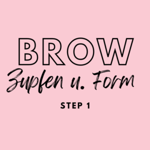 Brow Zupfeundform-Step1